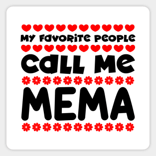 My favorite people call me mema Magnet